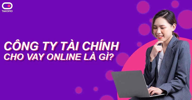 ong ty tai chinh cho vay online