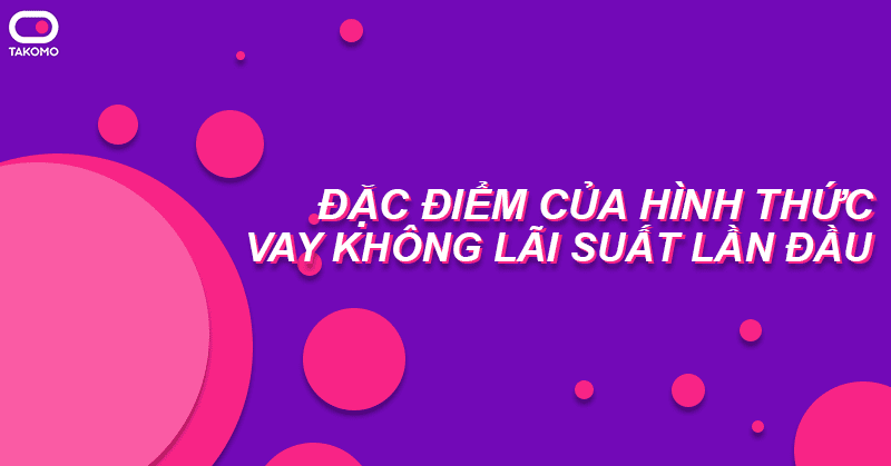 vay tien khong lai suat lan dau